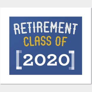 Retirement class of 2020 Posters and Art